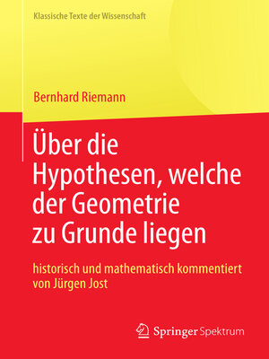 cover image of Bernhard Riemann „Über die Hypothesen, welche der Geometrie zu Grunde liegen"